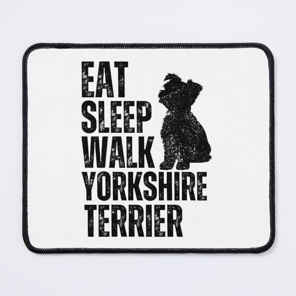 Item preview, Eat Sleep Walk Yorkshire Terrier designed and sold by TheAnimalZ00.