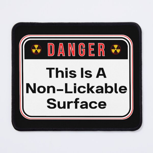 Item preview, DANGER:  This Is A Non-Lickable Surface - funny warning signs designed and sold by DesignsFromTW-S.