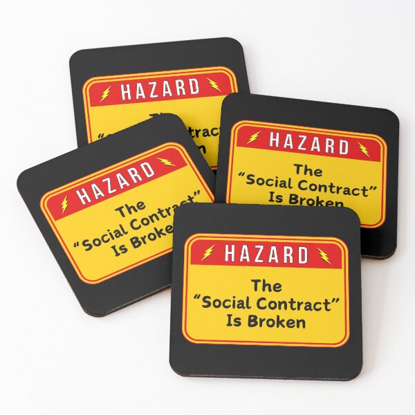 Item preview, HAZARD:  The "Social Contract" Is Broken  - funny warning signs designed and sold by DesignsFromTW-S.