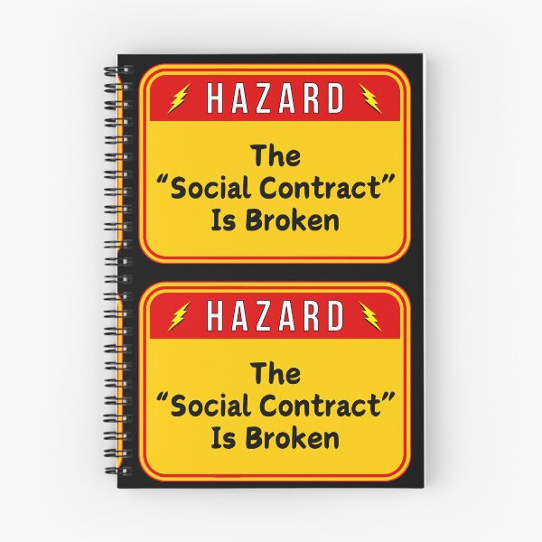 Item preview, HAZARD:  The "Social Contract" Is Broken  - funny warning signs designed and sold by DesignsFromTW-S.