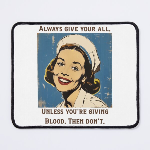 Item preview, Always Give Your All - Nurse Humor designed and sold by Decaf2Go.