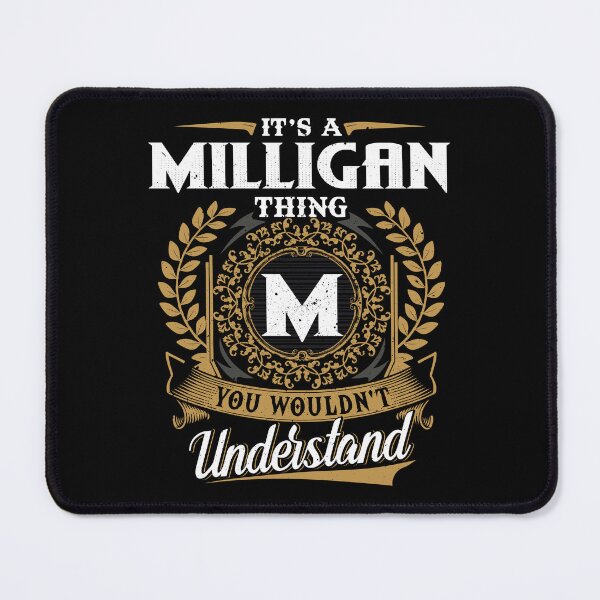 Item preview, It Is A Milligan Thing You Wouldnt Understand  designed and sold by Huck-me.