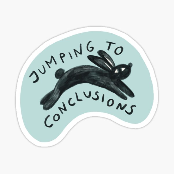 Item preview, Jumping to conclusions designed and sold by ngcintia.