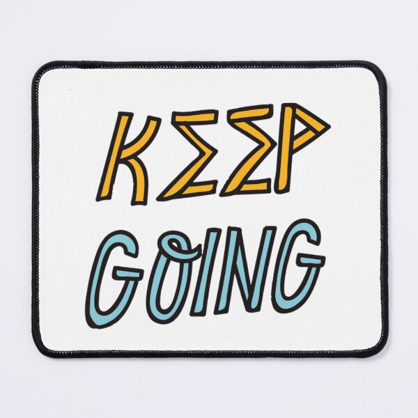 Item preview, Keep Going designed and sold by LuckyMori.