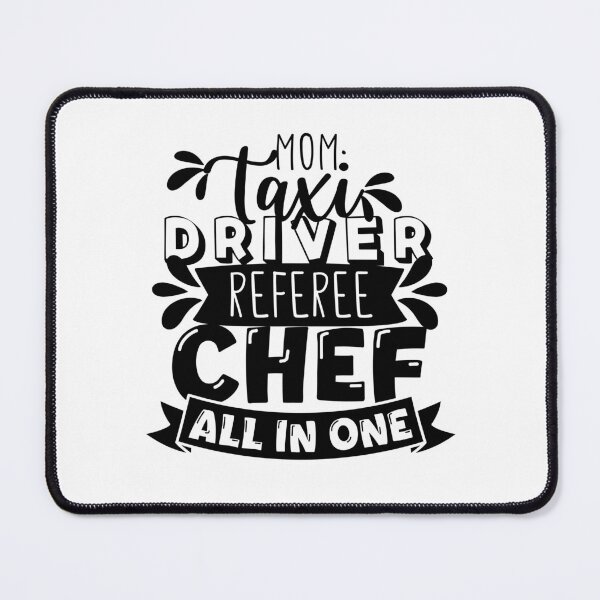 Item preview, Mom: Taxi Driver, Referee, Chef... All In One! Mothers Day designed and sold by smalldesignbox.