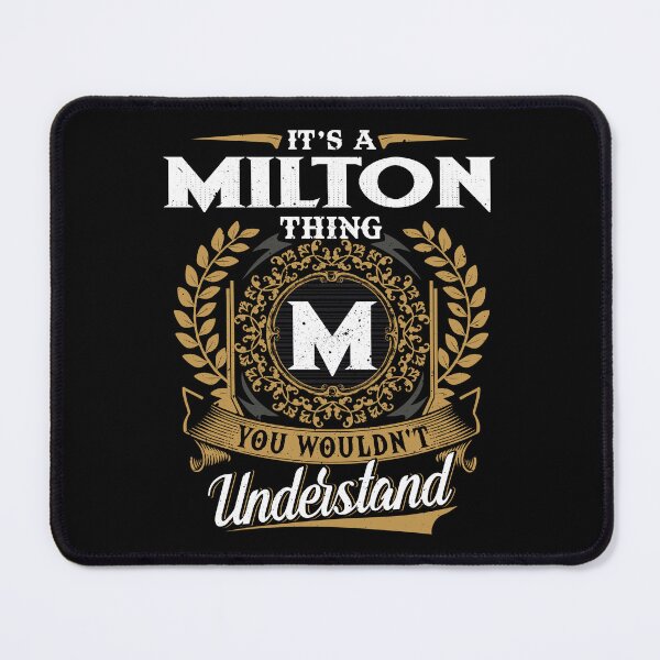 Item preview, It Is A Milton Thing You Wouldnt Understand  designed and sold by Huck-me.