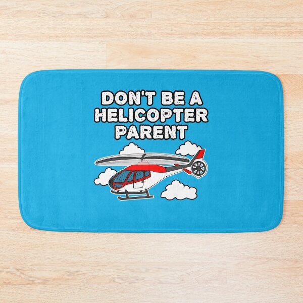 Item preview, Don't Be A Helicopter Parent, Parenting Funny designed and sold by doodlerob.