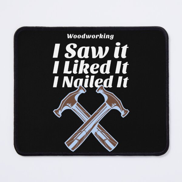 Item preview, I Saw It, I Liked It, I Nailed It designed and sold by DesignsbyDugar.