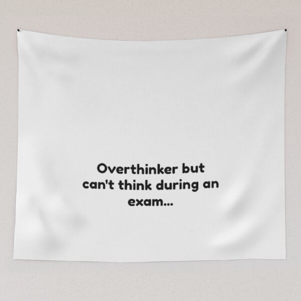 Item preview, overthinker but can't think during exam designed and sold by Onestop Shop.