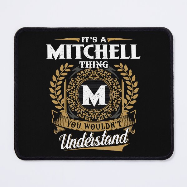 Item preview, It Is A Mitchell Thing You Wouldnt Understand  designed and sold by Huck-me.