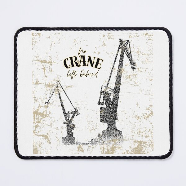 Item preview, Construction cranes No crane Left Behind designed and sold by alczar.