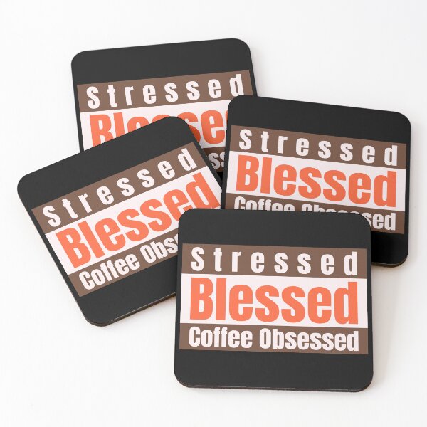 Item preview, Stressed, Blessed, Coffee Obsessed designed and sold by DesignsbyDugar.
