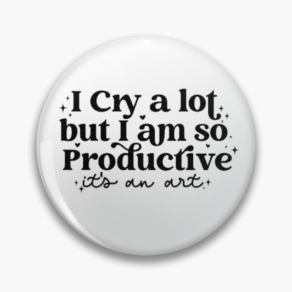 Item preview, I cry a lot but i am so productive designed and sold by Onestop Shop.