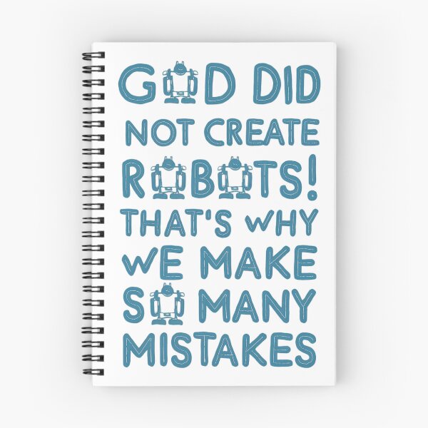 Item preview, God did not create robots! That's why we make so many mistakes. designed and sold by 123ks.