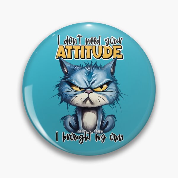 Item preview, I don’t need Your attitude I brought my own  designed and sold by simonbluevski.