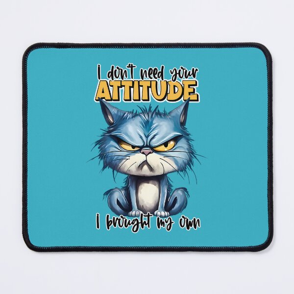 Item preview, I don’t need Your attitude I brought my own designed and sold by simonbluevski.