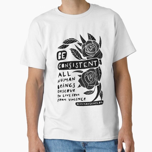 Item preview, Be Consistent (Design 2) designed and sold by Rehumanize International.