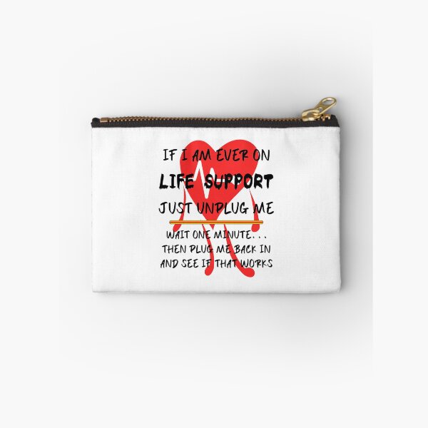 Item preview, If I Am Ever On Life Support, Just Unplug Me, Wait One Minute... Then Plug Me Back In designed and sold by Oaks Creations.