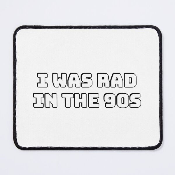 Item preview, Millennial Nostalgia - I Was Rad in The 90s  designed and sold by Inspirationmotivation.