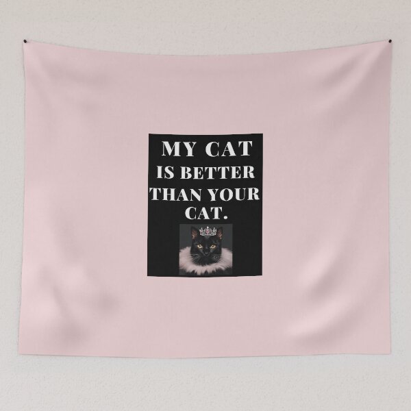 Item preview, My cat is better than your cat. with photo. designed and sold by Nurseganzaba.