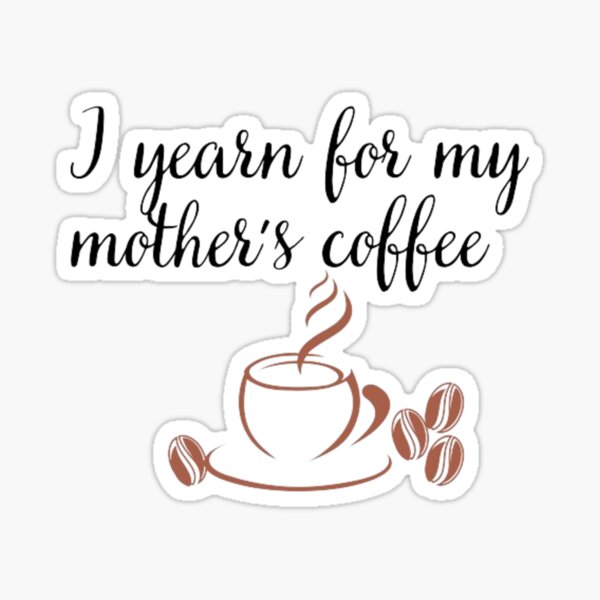 Item preview, I miss my mother's coffee designed and sold by GreenGateShop.