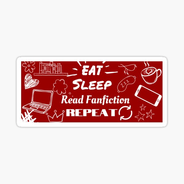 Item preview, Eat, Sleep, Read Fanfiction, Repeat Doodle designed and sold by RainnyDays.