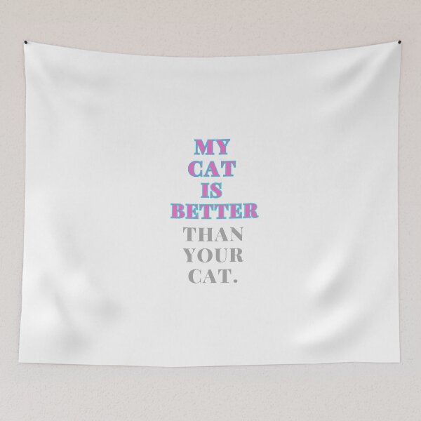 Item preview,  my cat is better than yours (in neon) designed and sold by Nurseganzaba.
