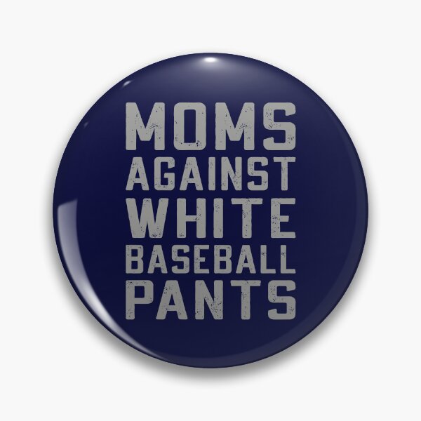 Item preview, Moms Against White Baseball Pants Funny Baseball Mom Quote  designed and sold by Dapper-Art.