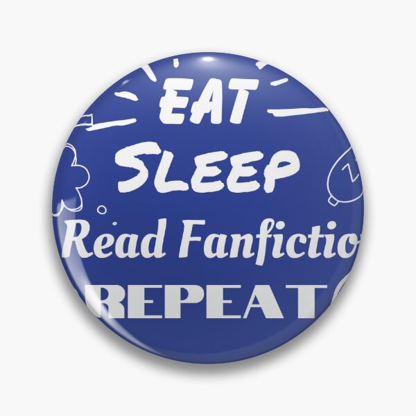 Item preview, Eat, Sleep, Read Fanfiction, Repeat Doodle FF Version designed and sold by RainnyDays.