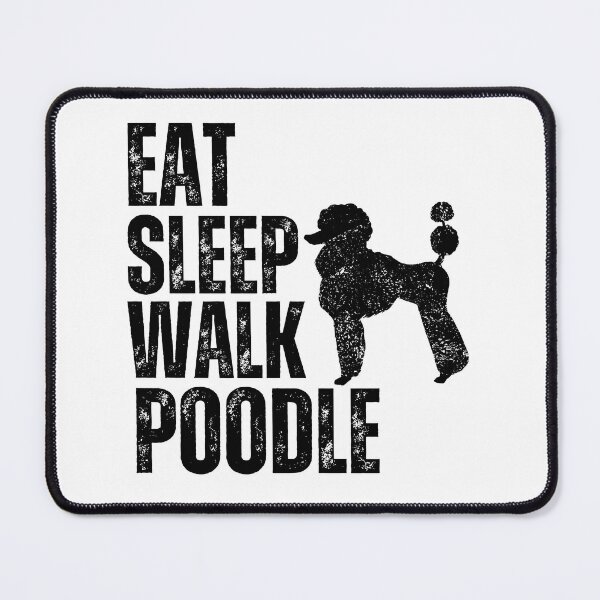 Item preview, Eat Sleep Walk Poodle designed and sold by TheAnimalZ00.