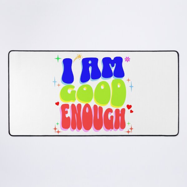 Item preview, I Am Good Enough designed and sold by That-Guys-Merch.