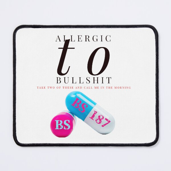 Item preview, Allergic to Bullshit designed and sold by KHustle.