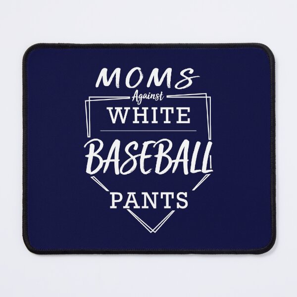 Item preview, Moms Against White Baseball Pants Funny Baseball Mom Quote  designed and sold by Dapper-Art.