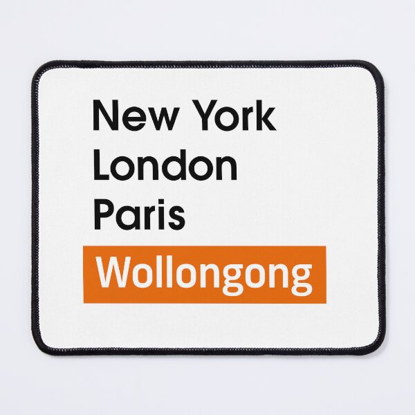 Item preview, New York - London - Paris - Wollongong (Black Text) designed and sold by Wonderbouy.