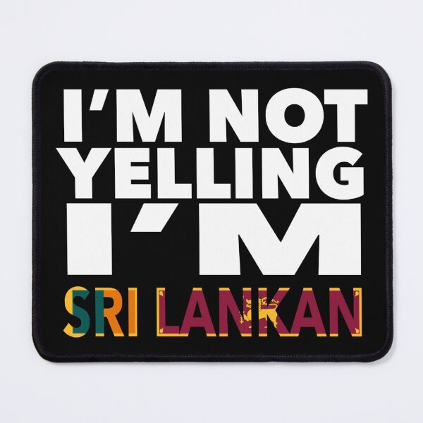 Item preview, Sri Lankan present - i'm not yelling, i'm Sri Lankan - Sri Lankan gifts - Sri Lankan flag - Sri Lankan Gift - Sri Lankan Decor - Sri Lanka designed and sold by babaorum.