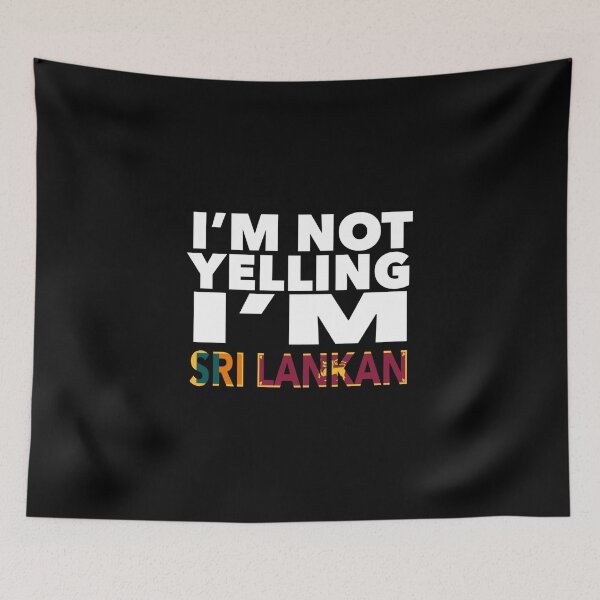 Item preview, Sri Lankan present - i'm not yelling, i'm Sri Lankan - Sri Lankan gifts - Sri Lankan flag - Sri Lankan Gift - Sri Lankan Decor - Sri Lanka designed and sold by babaorum.