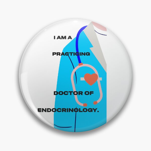 Item preview, I am a practicing Doctor of Endocrinology designed and sold by Mahilis.