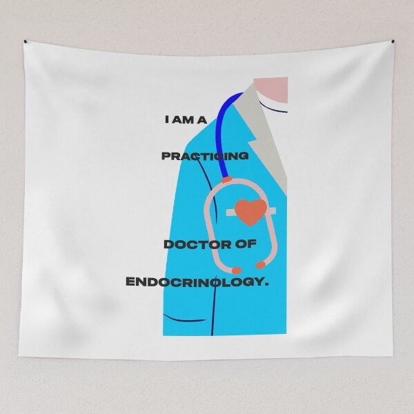 Item preview, I am a practicing Doctor of Endocrinology designed and sold by Mahilis.