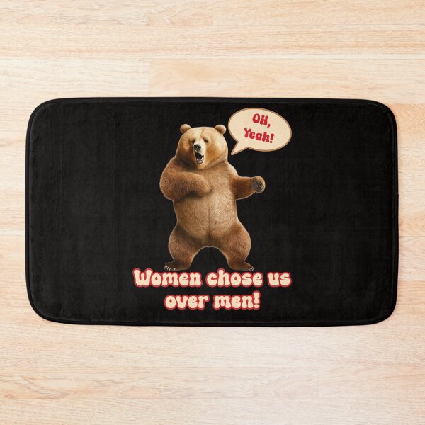 Item preview, Women chose us over men! Man or Bear Funny TikTok meme humor. designed and sold by JoyOfHopeStore.