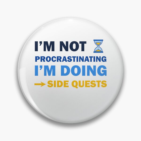 Item preview, I’m not procrastinating I’m doing side quests designed and sold by Rami Khalifah.