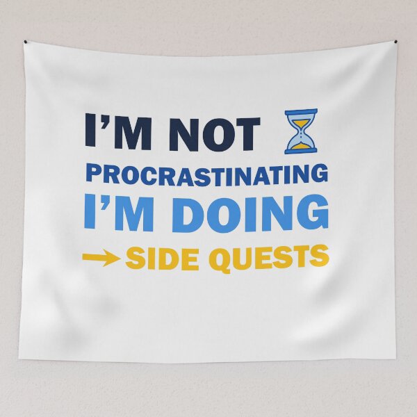 Item preview, I’m not procrastinating I’m doing side quests designed and sold by Rami Khalifah.