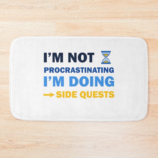 Item preview, I’m not procrastinating I’m doing side quests designed and sold by Rami Khalifah.