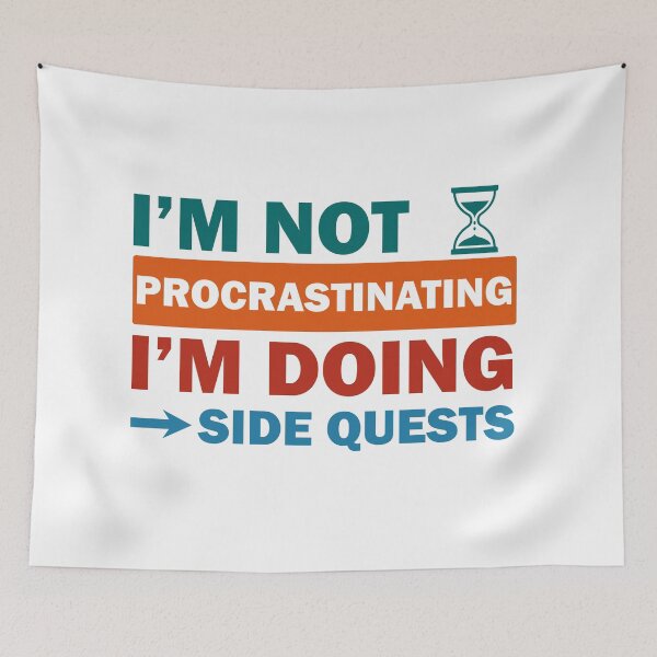 Item preview, I’m not procrastinating I’m doing side quests designed and sold by Rami Khalifah.