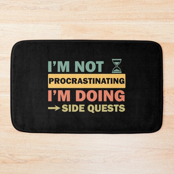 Item preview, I’m not procrastinating I’m doing side quests designed and sold by Rami Khalifah.