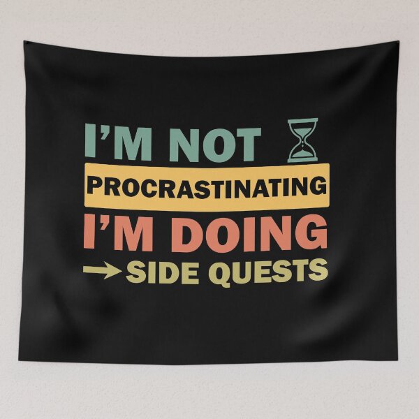 Item preview, I’m not procrastinating I’m doing side quests designed and sold by Rami Khalifah.