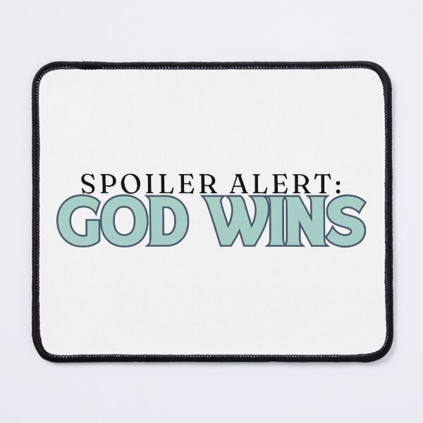 Item preview, Spoiler Alert: God Wins designed and sold by Jinester.