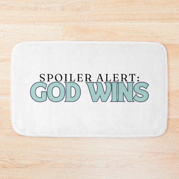 Item preview, Spoiler Alert: God Wins designed and sold by Jinester.