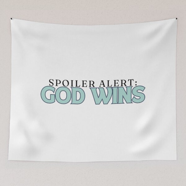 Item preview, Spoiler Alert: God Wins designed and sold by Jinester.