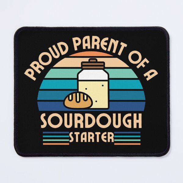 Item preview, proud parent of a sourdough starter designed and sold by sydney-syder.