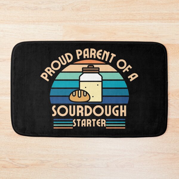 Item preview, proud parent of a sourdough starter  designed and sold by sydney-syder.